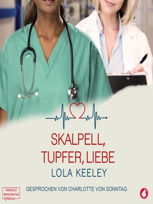 cover image of Skalpell, Tupfer, Liebe